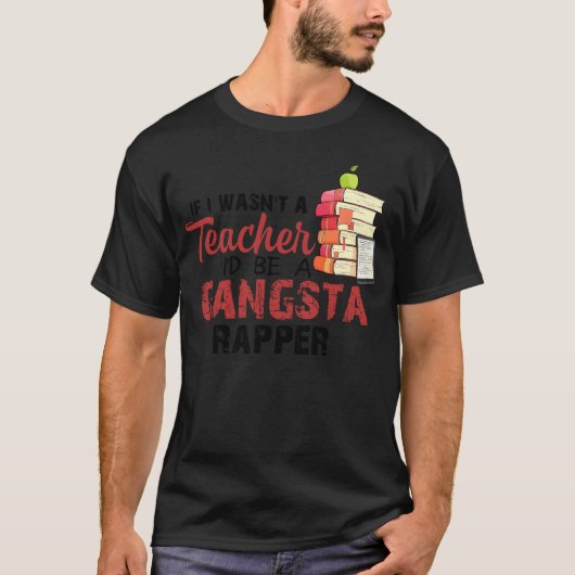 先生じゃなかったらギャングスタラッパー Tシャツ (正面)