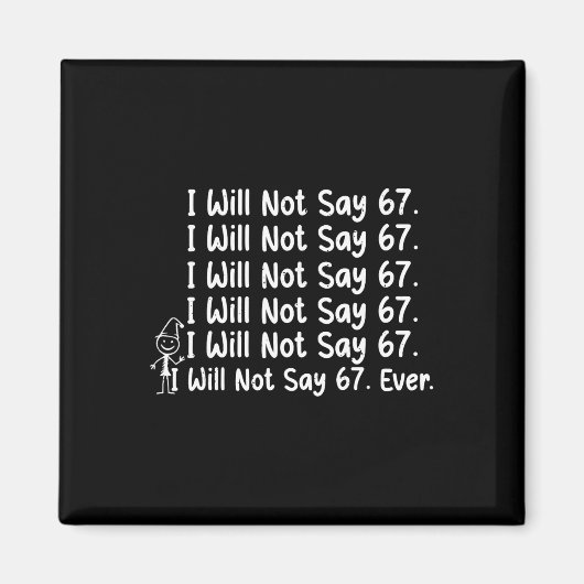先生のための67は言わないMeme Six Seven Gen A マグネット (正面)