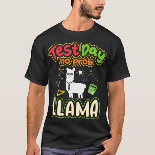 先生のテストTest Day No Prob Llama Tシャツ (正面)