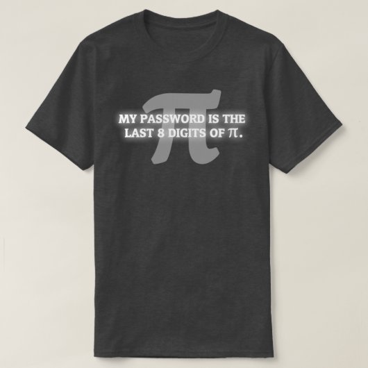 先生のパスワードおもしろいはPi Mathおたく Tシャツ (デザイン正面)
