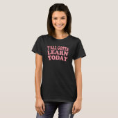 先生の学校初日が戸田に向学かう Tシャツ (正面フル)