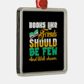 先生の本は友達のように少なく良くあるべきである メタルオーナメント (右)