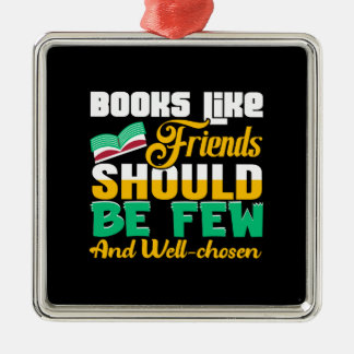 先生の本は友達のように少なく良くあるべきである メタルオーナメント