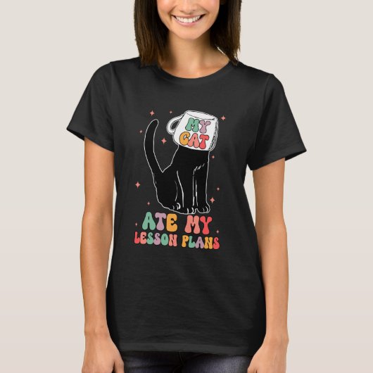 先生の猫が授業計画を食べてしまった 面白い 女性向け Tシャツ (正面)