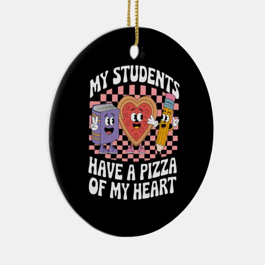 先生の生徒は私のハートのピザを持っている セラミックオーナメント (右)