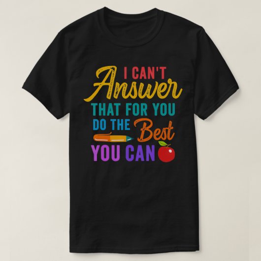 先生は君のためにそれを答えられない Tシャツ (デザイン正面)