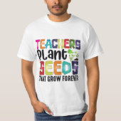 先生は永遠に成長する種を植える Tシャツ (正面)