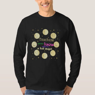 先生は満月だと必ず気づくもの Tシャツ