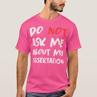 先生は私の頼論文について私をおもしろいない Tシャツ
