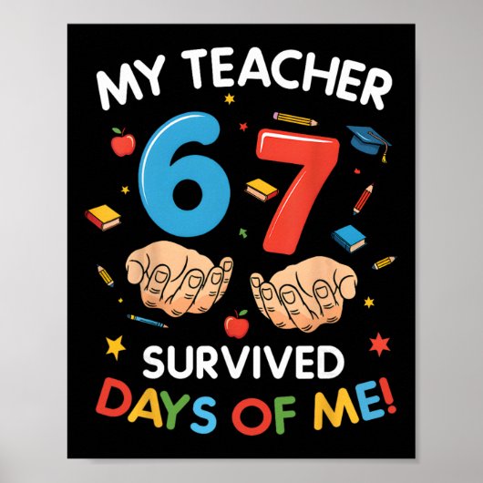 先生は67日間学校に通い抜いた!おもしろTシャツ 6-7 67 ポスター (正面)
