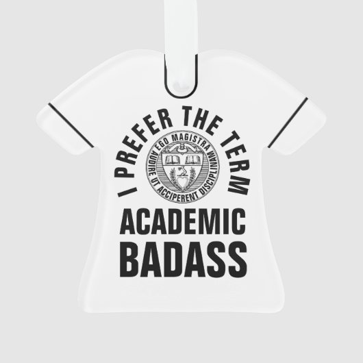 先生または教授のためのAcademic Badassギフトは2味方しました オーナメント (裏面)