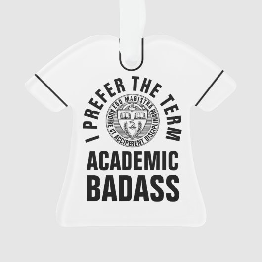 先生または教授のためのAcademic Badassギフトは2味方しました オーナメント (正面)