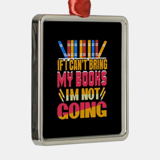 先生もし行かない本は持って来られない メタルオーナメント (右)