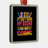 先生もし行かない本は持って来られない メタルオーナメント (右)