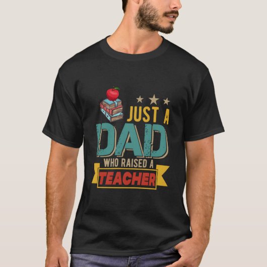 先生を育てたただの父親 父の日おめでとう Tシャツ (正面)
