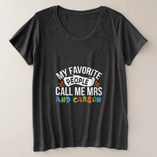 先生アお気に入りのートの人々は私をカーソンと呼ぶ プラスサイズTシャツ (デザイン正面)