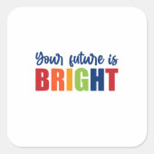 先生アートあなたの未来は明るい スクエアシール (正面)