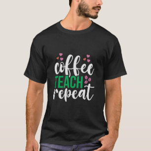 先生アートコーヒ教えーリピート Tシャツ