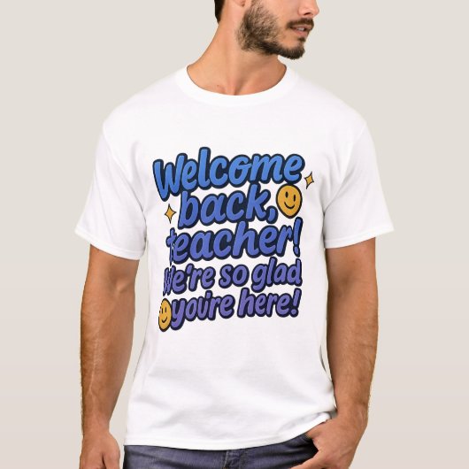 先生ウェルカムバックティー Tシャツ (正面)