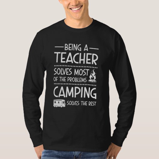 先生キャンパーは私の問題を解決する先生 Tシャツ (正面)