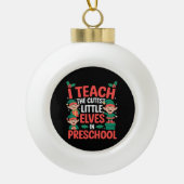 先生クリスマスI教えキュスト小妖精や小人幼稚園 セラミックボールオーナメント (正面)