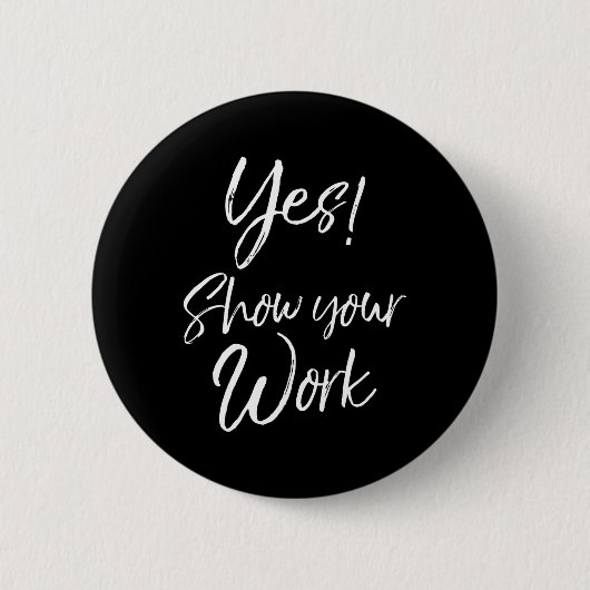 先生テスト日引用文おもしろいギフトYes!Wの表示 缶バッジ (正面)