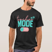 先生モードオフ幸せな学校の最後の日の夏B Tシャツ (正面)