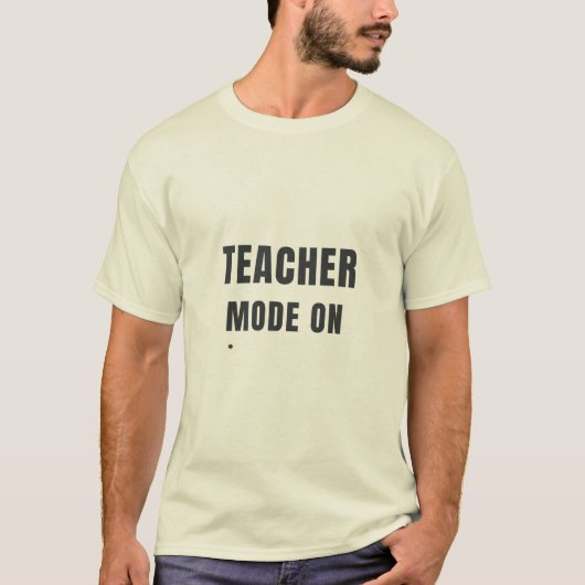 先生モード オン 面白い先生タイポグラフィーデザイン Tシャツ (正面)