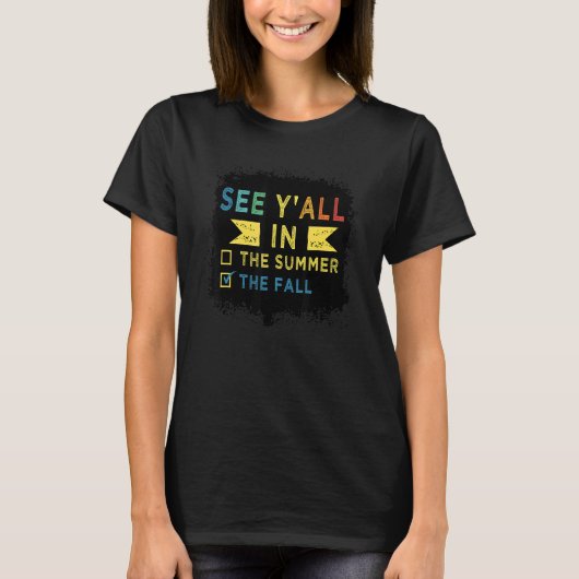先生学校の最終日の秋でY'Allを参照1 Tシャツ (正面)