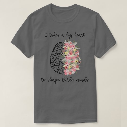 先生小さな心を形作るには大きなハートが必要 Tシャツ (デザイン正面)