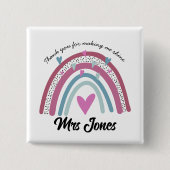 先生感謝していは私を虹の退職者にしてくれた 缶バッジ (正面)