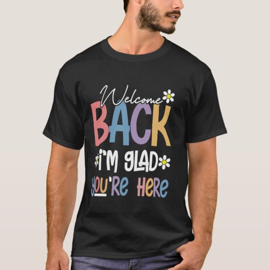 先生新学期Tee Welcome Back I'm Glad Y Tシャツ (正面)