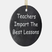 先生最高のLessons Chalkboardデザインギフトアイディア セラミックオーナメント (右)