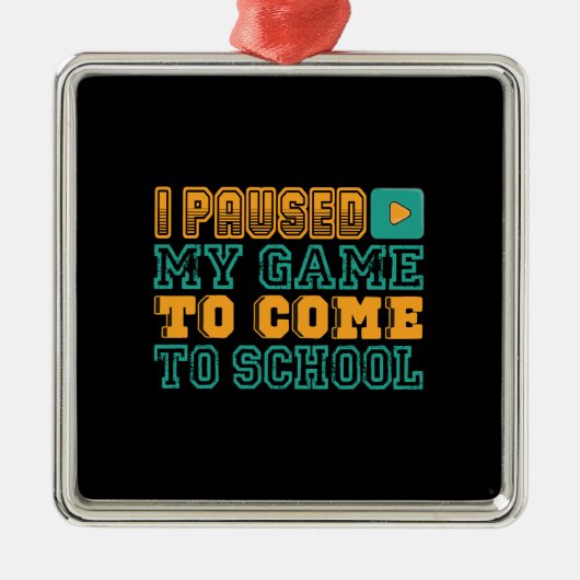 先生贈与 |私は学校にゲームを来一時停止した メタルオーナメント (正面)