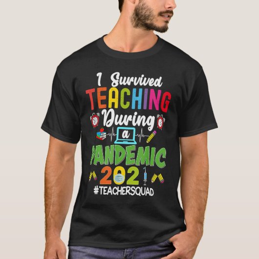 先生I生き延び教え班のパンデミ中 Tシャツ (正面)