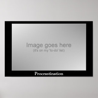 先送り – ポスやる気を起こさせるター ポスター