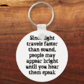 光は音より速く伝わるので人は… キーホルダー (正面)