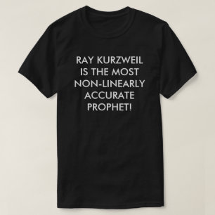 光線Kurzweilほとんどの非線形正確な予言者 Tシャツ