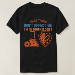 免疫学者の私には関係ないわ Tシャツ