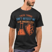 免疫学者の私には関係ないわ Tシャツ (正面)