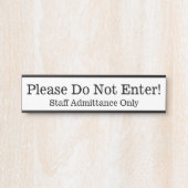 「入らないで下さい！」 サインプレート (正面)