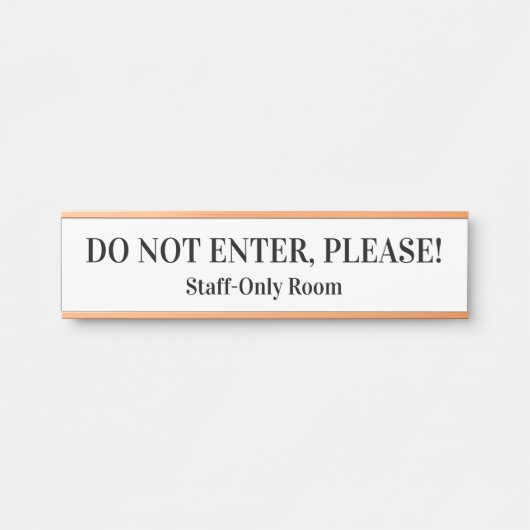 「入るな、お願い！」 サインプレート (正面)