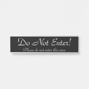 「入るな！」 "この領域には入らないでください" サインプレート
