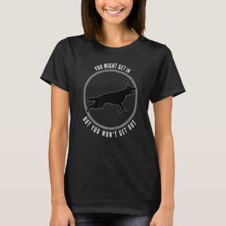 入るのは簡単でも出るのは大変 犬 Tシャツ