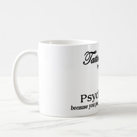 入れ墨の芸術家(選択によって…) 及び心理学者(becau コーヒーマグカップ (左)