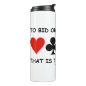 入札か入札か質問か?ブリッジ タンブラー (回転左)