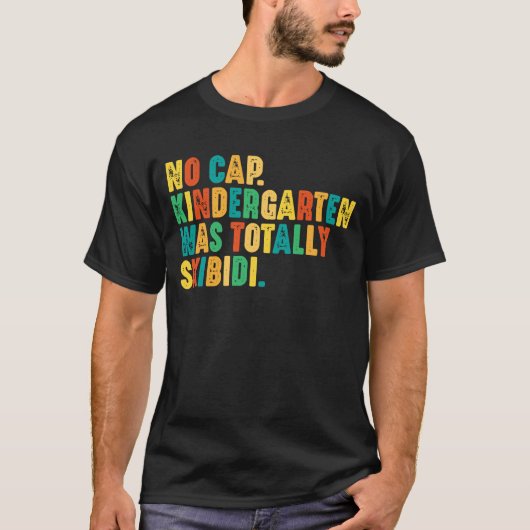 全くスキビディだったキャップ幼稚園はない Tシャツ (正面)