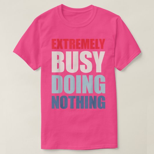 全く何も忙ししない Tシャツ (デザイン正面)