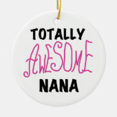 全く素晴らしいナナのピンクのTシャツおよびギフト セラミックオーナメント (正面)