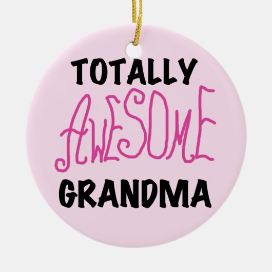 全く素晴らしい祖母-ピンクのTシャツおよびギフト セラミックオーナメント (正面)